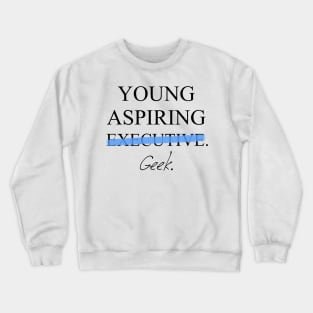 Young Aspiring Geek Crewneck Sweatshirt